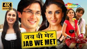 Jab We Met | Full Movie | Kareena Kapoor | Shahid Kapoor |